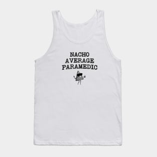 Nacho Average Paramedic Tank Top